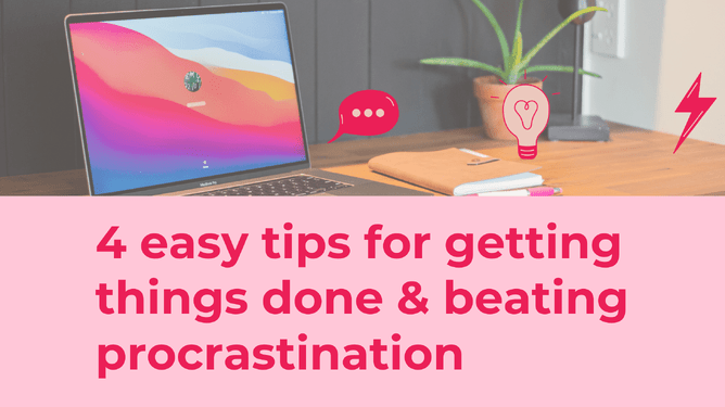 A pink and grey background with text "4 easy tips for getting things done & beating procrastination," featuring a laptop and graphics like a light bulb