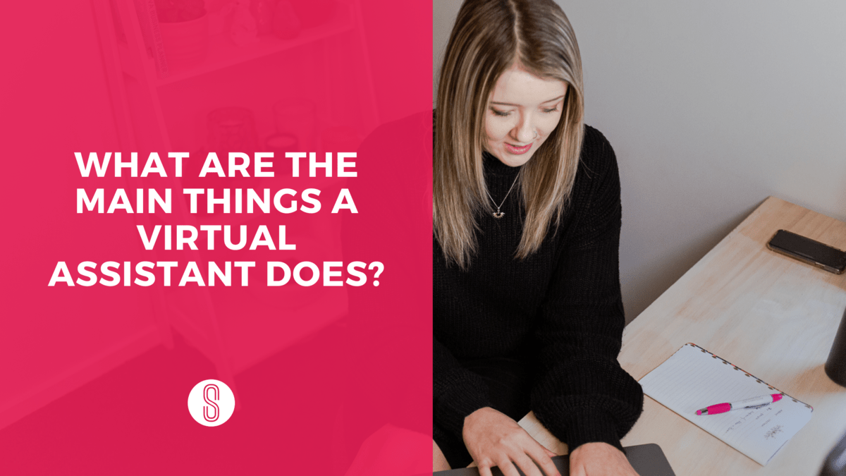 Strictly Savvy | What Are The Main Things A Virtual Assistant Does?