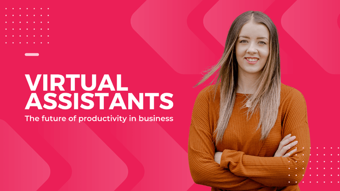 A woman stands with her arms crossed, wearing an orange top, against a bold pink background with geometric shapes, displaying the text "VIRTUAL ASSISTANTS: The future of productivity in business" in bold white