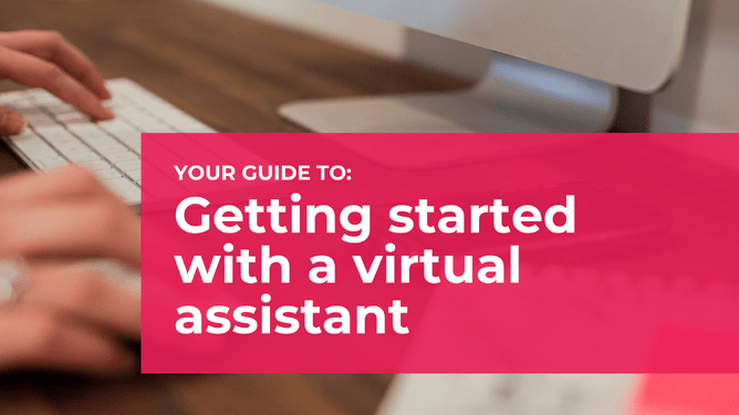 Hands typing on a keyboard with a desk and computer, and the text "Your guide to: Getting started with a virtual assistant" on a pink background