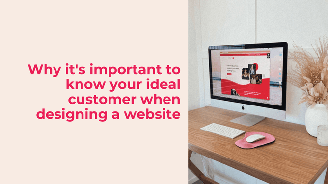 A desk with an iMac showing a website, and a cup on the side, with the text 'Why it's important to know your ideal customer when designing a website' displayed on the left