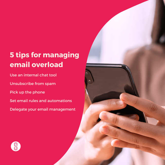 An image with the title "5 tips for managing email overload" on a pink background. The tips listed are: Use an internal chat tool, Unsubscribe from spam, Pick up the phone, Set email rules and automations, and Delegate your email management. The right side of the image shows a close-up of hands holding a smartphone