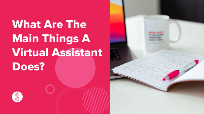 Title "What Are The Main Things A Virtual Assistant Does?" in bold with pink background and graphic elements, beside a cup, laptop, and notes