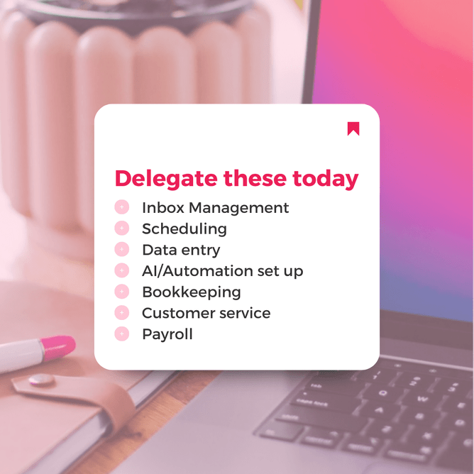 "Delegate these today" list in pink text with tasks like inbox management, scheduling, data entry, bookkeeping, customer service, and payroll