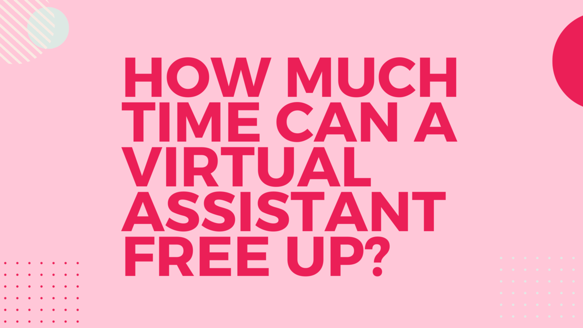 Strictly Savvy | How Much Time Can a Virtual Assistant Really Save You?