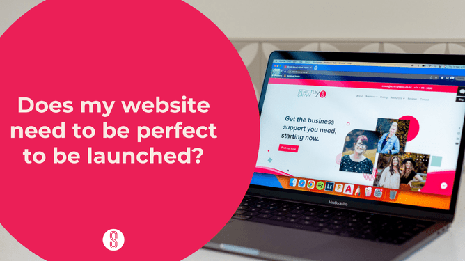 A pink circle on the left with text: 'Does my website need to be perfect to be launched?' beside an image of a laptop displaying the Strictly Savvy website