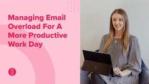 Managing Email Overload For a More Productive Work Day