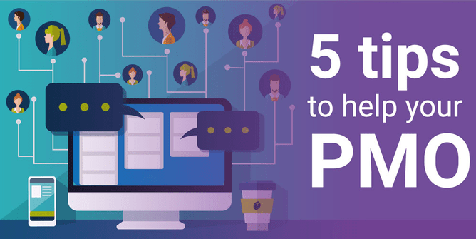 5 tips to help your PMO successfully manage projects and teams with ...