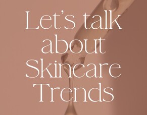 Skin Care Trends