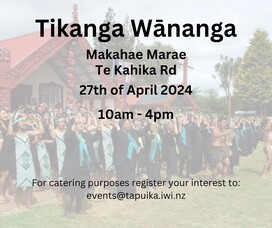 Tikanga Wānanga - 27th April @ Makahae Marae