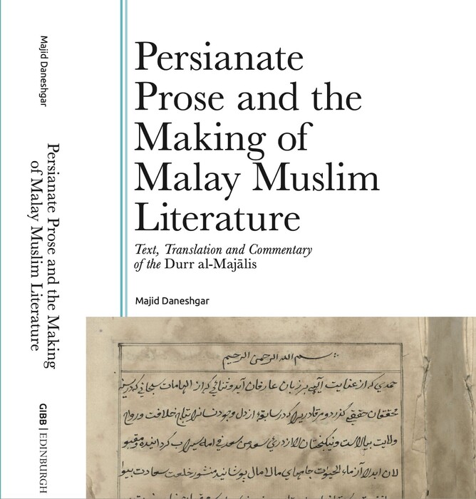 Book cover. Persianate Prose and the Making of Malay Muslim Literature. Picture of a Persian manuscript.