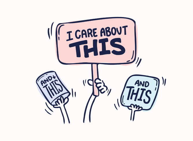 Illustration that shows hands holding up graphic designed elements of a sign, can and poster that reads " I care about this, and this and this" to show that Graphic design can showcase what you care about and can have an impact in what others care about