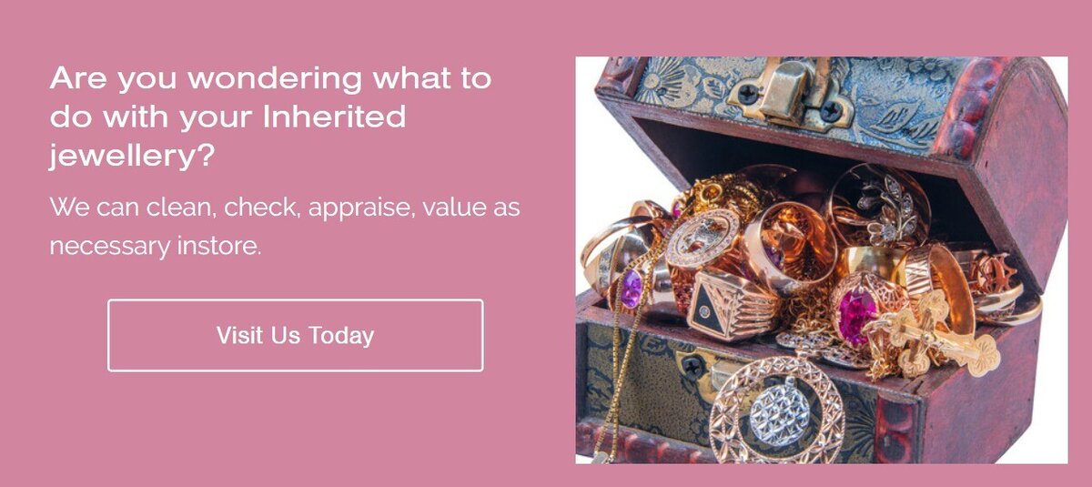 Are you wondering what to do with your inherited jewellery? We can