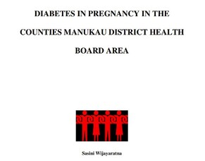 Report into GDM in CMDHB - DPT Research Fellow Sasini Wijayaratna
