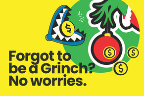 Forgot to be a Grinch? No worries.