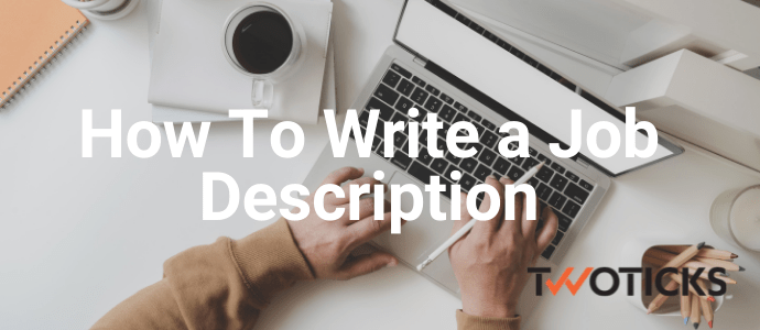 How To Write a Job Description