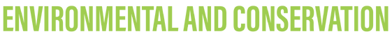 Environmental and Conservation