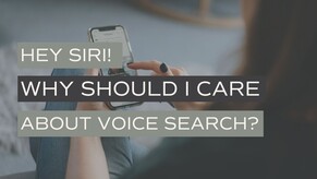Hey Siri, why should I care about voice search?