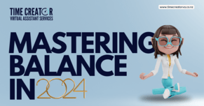 Mastering Balance: Self-Care Tips for a Productive 2024