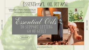 Essential Oils for Guilt: Learning to Let Go of &ldquo;Shoulds&rdquo;