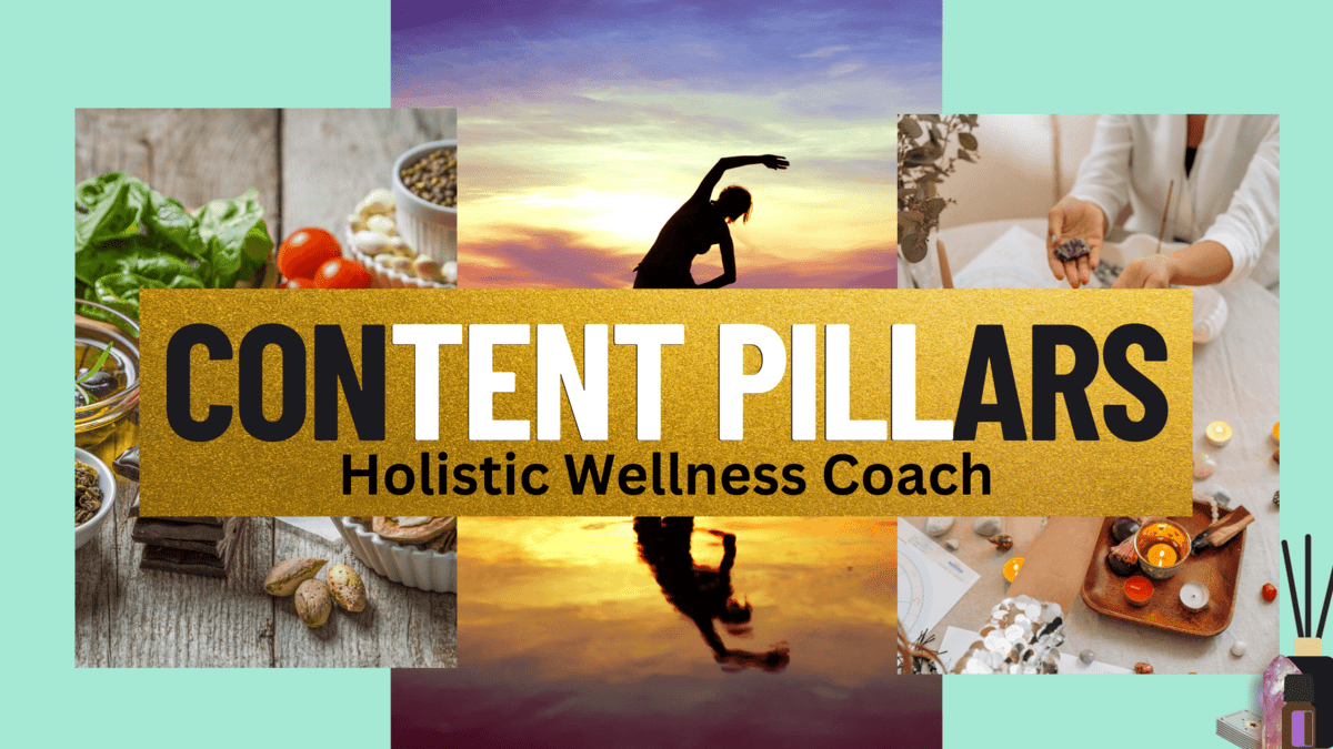 Content Pillars for Holistic Wellness Coaches: Building a Strong ...