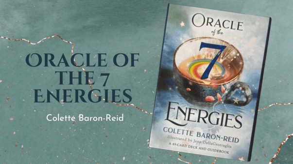 Oracle of the 7 Energies by Colette Baron-Reid | A 49-Card Deck and Guidebook