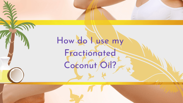 Fractionated Coconut Oil