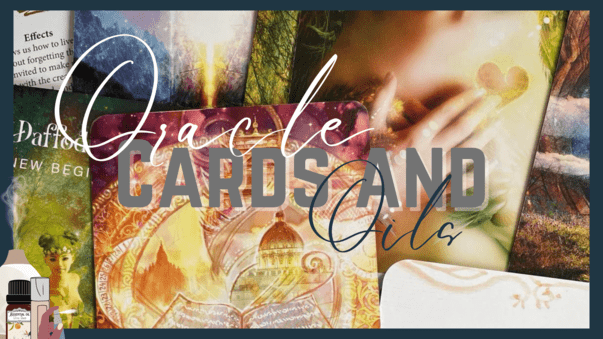 Oracle Cards and Oils