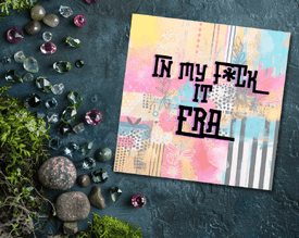 In My F*ck It ERA Affirmation Deck on a moss and gem background