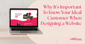 Why it&#039;s important to know your ideal customer when designing a website