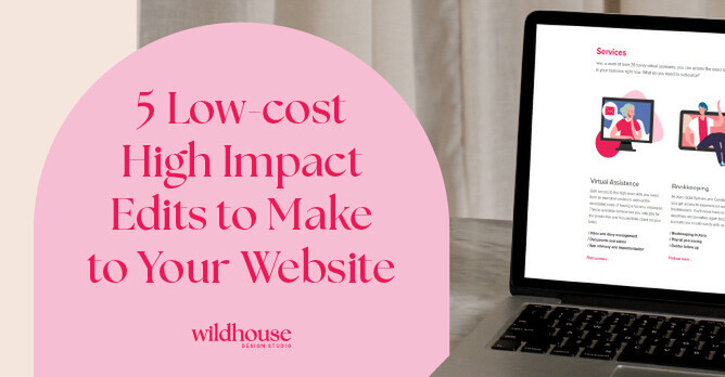 Laptop displaying a services page with a pink overlay titled '5 Low-cost High Impact Edits to Make to Your Website,' alongside the Wildhouse Design Studio logo