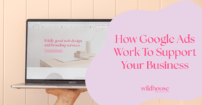 How Google Ads work to support your website