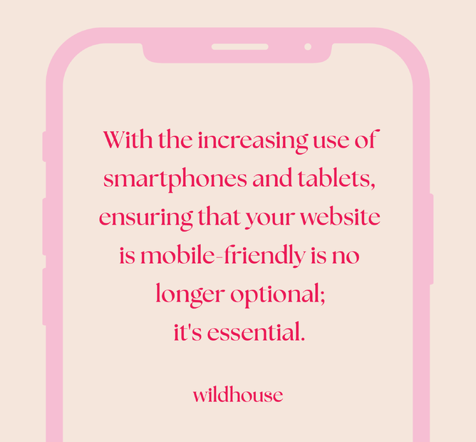 Text inside a pink smartphone outline reads, 'With the increasing use of smartphones and tablets, ensuring that your website is mobile-friendly is no longer optional; it's essential
