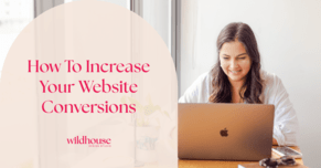 How to increase your website conversions