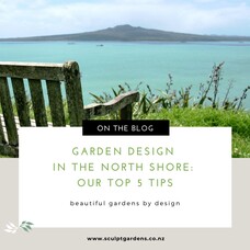 Garden Design in the North Shore: Our Top 5 Tips