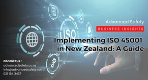 Implementing ISO 45001 in New Zealand: A Guide to Building Safer Workplaces
