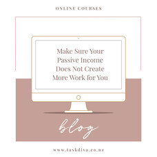 Make Sure Your Passive Income Does Not Create More Work for You