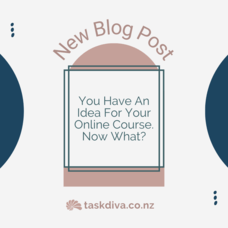 You Have An Idea For An Online Course… Now What?