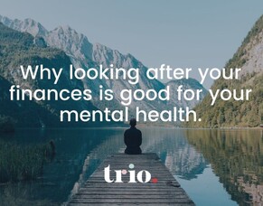 Looking after your finances is good for your mental health