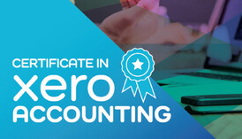 Certificate in Xero Accounting - 11 February - 18 MarchZOOM workshop