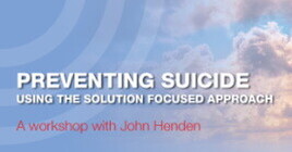 Preventing Suicide using the Solution Focused Approach - 23 JuneZOOM Workshop