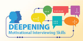 Deepening Motivational Interviewing Skills  - 1 DecemberZOOM workshop