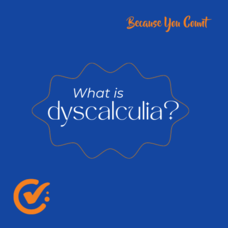 What is Dyscalculia?