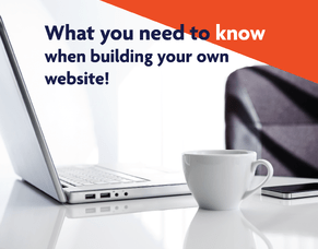 What you need to know when building your own website!