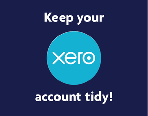 Keep your Xero account tidy, monthly checks.