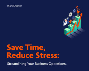 Save Time, Reduce Stress – Streamlining Your Business Operations