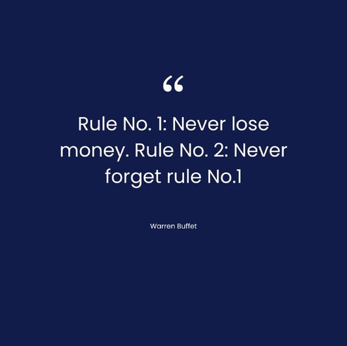 Rule No.1: Never lose money. Rule No.2: Never forget rule No.1