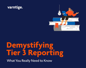 Demystifying Tier 3 Reporting: What You Really Need to Know