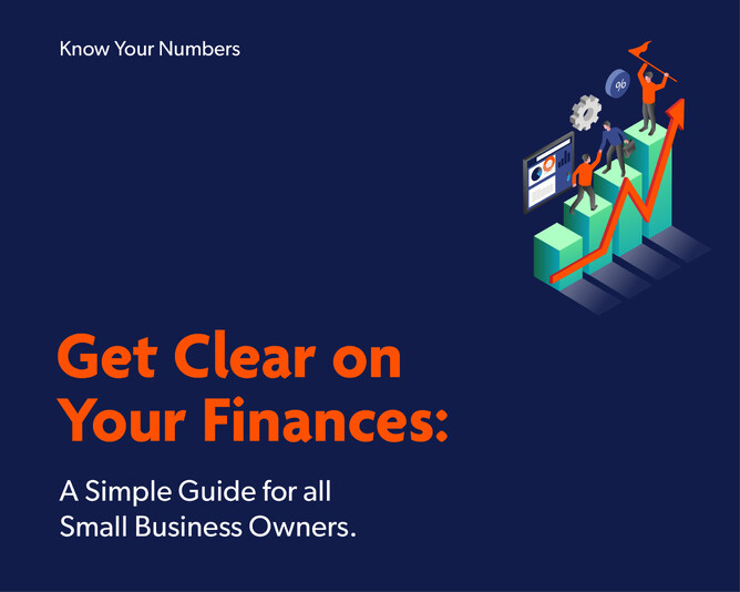 Get Clear on Your Finances: A simple guide for small business owners