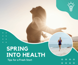 Spring Into Health: Tips for a Fresh Start